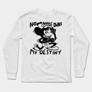 No Mouse Owns My Destiny Long Sleeve T-Shirt